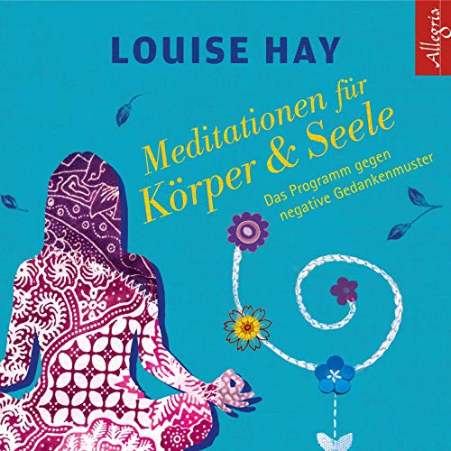 Meditationen für Körper und Seele: Das Programm gegen negative Gedankenmuster: 1 CD von Hörbuch Hamburg